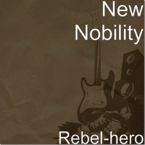 New Nobility Rebel Hero