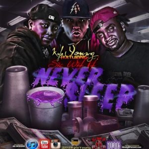 Kyle Young Never Sleep