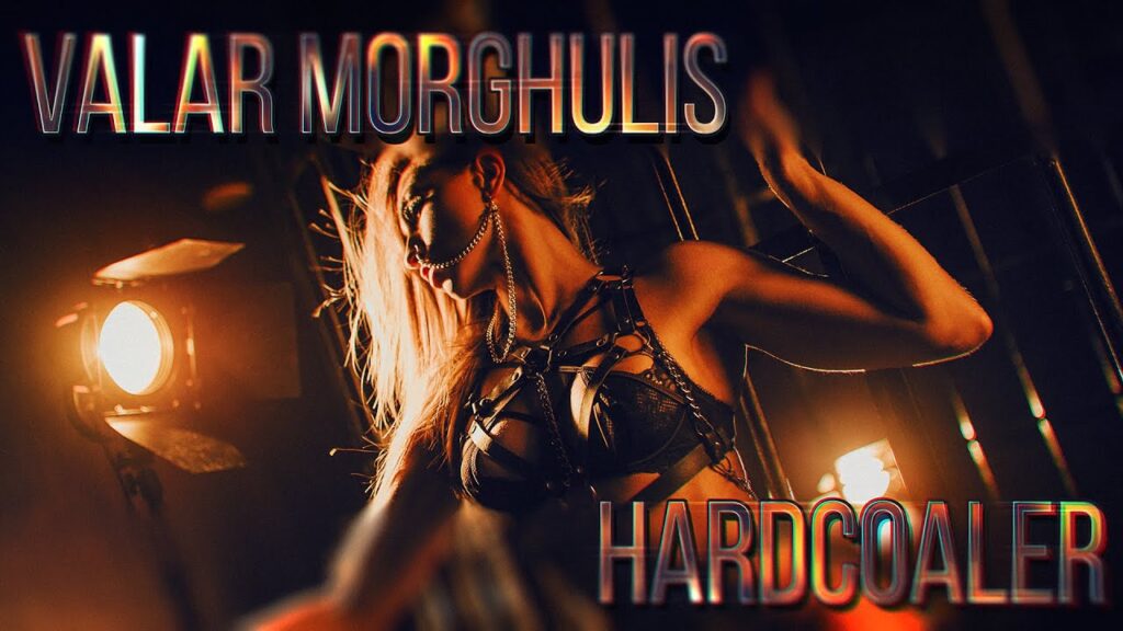 Valar Morghulis - Hardcoaler