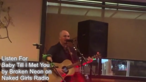 Baby Till I Met You Broken Neon Live Performance