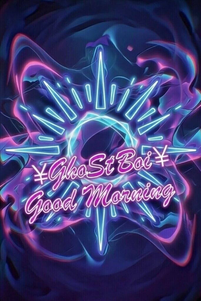 ¥GhoStBoi¥ Good Morning